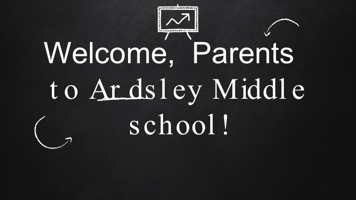 welcome parents t o ar dsl ey middl e school who s who