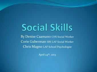 Outcomes  Basic overview of social skills  Understand the purpose and importance of social