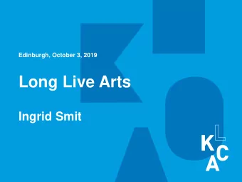 Long Live Arts  a  Ingrid Smit  Development of awareness 2011  - 2013    Demographic: age quake