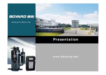 Presentation  w w w .zjboyang.com  HI STORY Lanhai Compressor Co., LTD was born  main product is