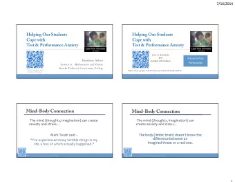 Mind-Body Connection  Mind-Body Connection The mind (thoughts, imagination) can create The mind