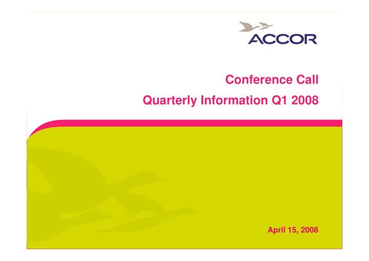 conference call quarterly information q1 2008