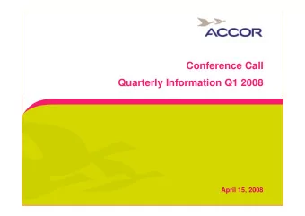 Conference Call  Quarterly Information Q1 2008  April 15, 2008  Q1 2008 Revenue: 1,791m