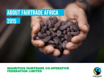 About Fairtrade Africa  2015  MAURITIUS FAIRTRADE CO-OPERATIVE  FE  FEDERATION LI  LIMITED  MFTCF