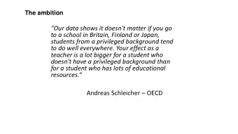 students from a privileged background tend  to do well everywhere. Your effect as a  teacher is a