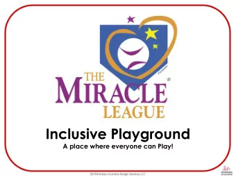Inclusive Playground  A place where everyone can Play!  Thank You for making Miracles  come true at