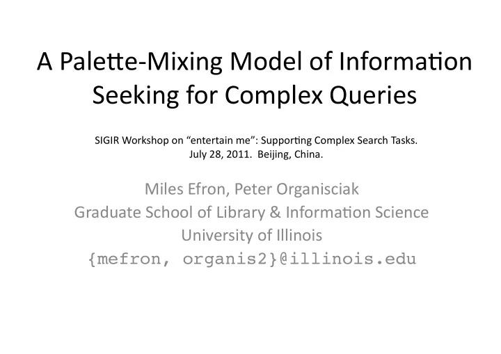 a pale e mixing model of informa4on seeking for complex