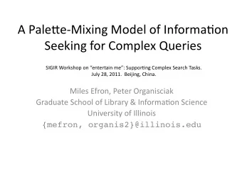 A  Pale'e-Mixing  Model  of  Informa4on    Seeking  for  Complex