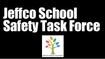 Safety Task Force  Welcome  and thank you for the gift of time  John McDonald  Executive Director