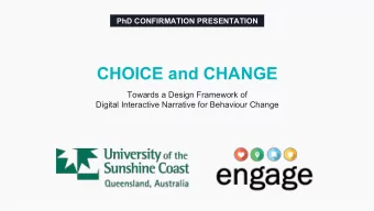 CHOICE and CHANGE  Towards a Design Framework of  Digital Interactive Narrative for Behaviour