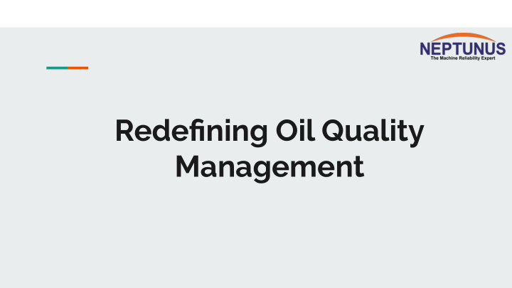 redefining oil quality management the context