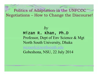 by  Mizan R. Khan, Ph.D  Professor, Dept of Env Science &amp; Mgt  Professor, Dept of Env Science
