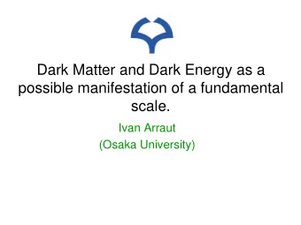 possible manifestation of a fundamental  scale.  Ivan Arraut  (Osaka University)  2  Motivation