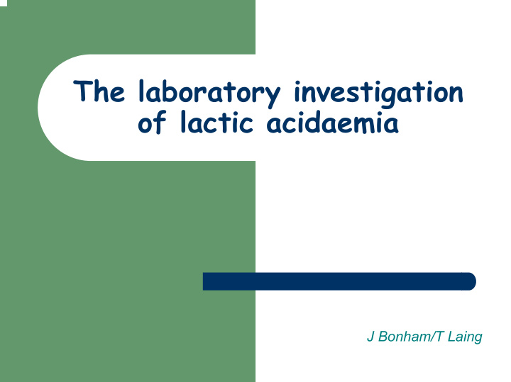 the laboratory investigation of lactic acidaemia