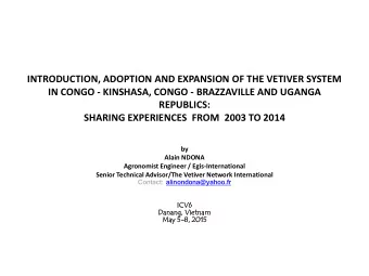 INTRODUCTION, ADOPTION AND EXPANSION OF THE VETIVER SYSTEM  IN CONGO - KINSHASA, CONGO -
