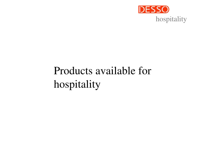 products available for hospitality hospitality axminster