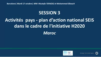 Activits  pays - plan daction national SEIS  dans le cadre de l'initiative H2020  Maroc