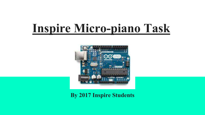 inspire micro piano task
