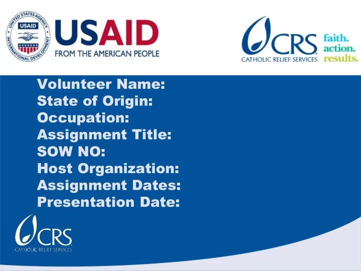 volunteer name state of origin occupation assignment