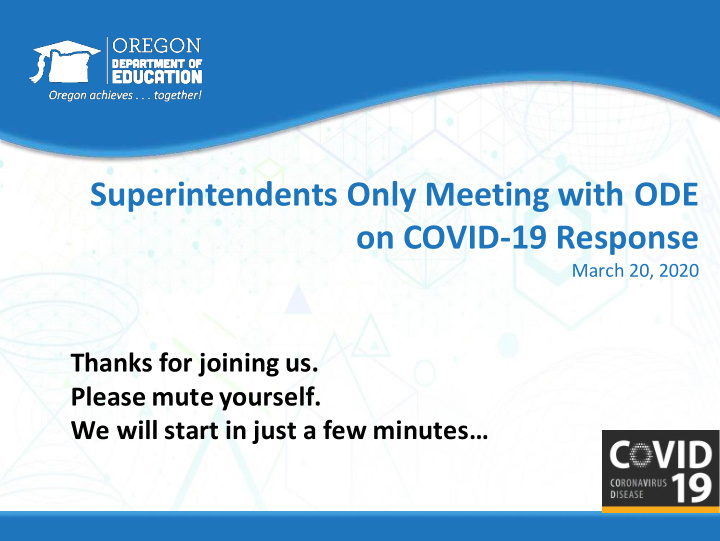superintendents only meeting with ode on covid 19 response