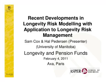 Recent Developments in  Longevity Risk Modelling with  o ge  ty  s  ode  g  t  Application to