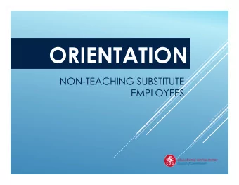 ORIENTATION  NON-TEACHING SUBSTITUTE  EMPLOYEES  The Educational Service Center of  Central Ohio