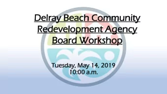 Del  elray  ay Beac  Beach Commun  Community  Re  Rede  develo  lopment A  Agency  y  Boar  Board W