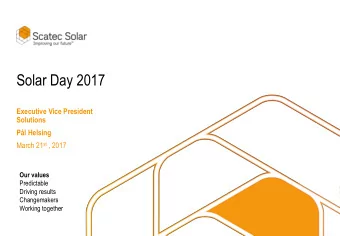 Solar Day 2017  Executive Vice President  Solutions  Pl Helsing March 21 st , 2017  Our values