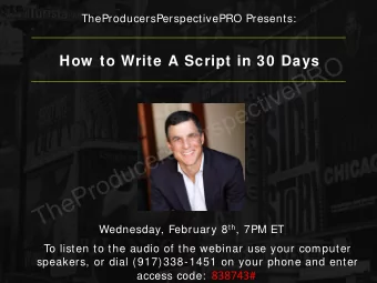 TheProducersPerspectivePRO  How  to Write A Script in 30 Days Wednesday, February 8 th , 7PM ET  To