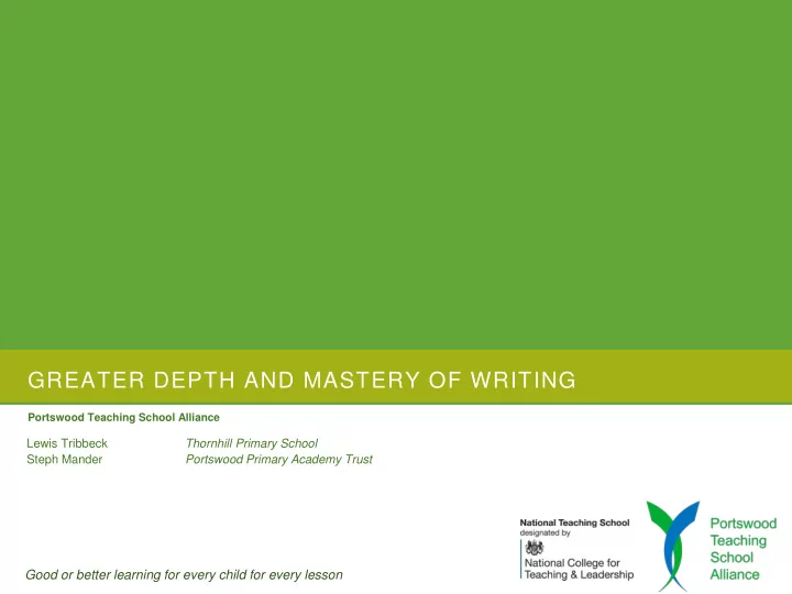 greater depth and mastery of writing