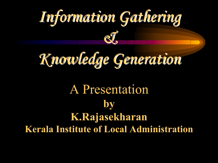 information gathering information gathering knowledge
