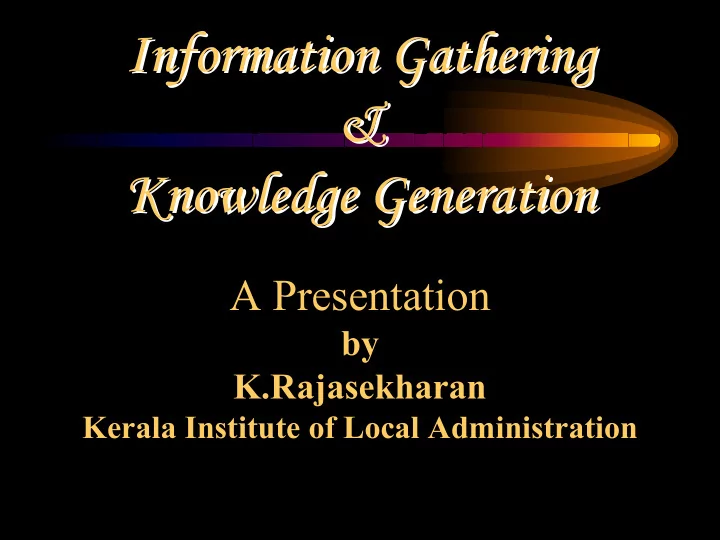 information gathering information gathering knowledge
