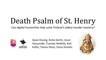 Death Psalm of St. Henry  Research questions          Approaches
