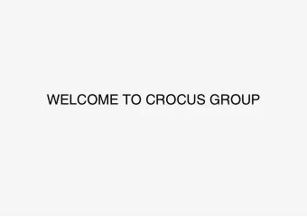 PAVSHINSKY  FLOODPLANE  WELCOME TO CROCUS GROUP  CROCUS GROUP IS RESPONSIBLE  FOR OVER 4 MILLION