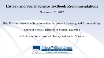 History and Social Science Textbook Recommendations  November 29, 2017  Rita E. Goss, Associate