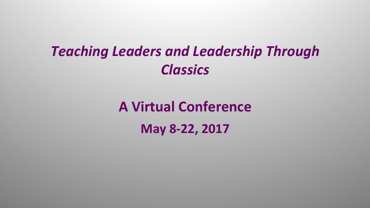 teaching leaders and leadership through classics a