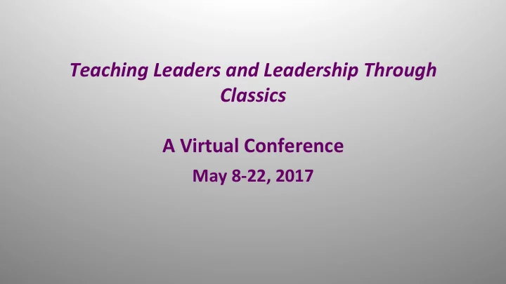 teaching leaders and leadership through classics a