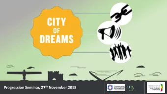 Progression Seminar, 27 th November 2018  setting  the  scene Progression Seminar, 27 th November