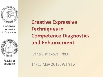 Creative Expressive  Comenius  Techniques in  University  in Bratislava  Competence Diagnostics