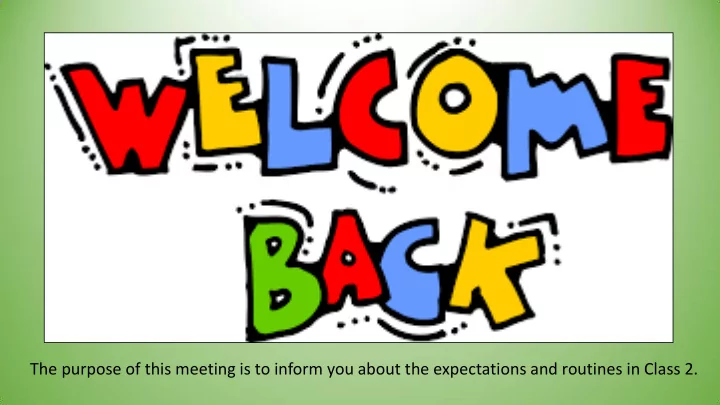 the purpose of this meeting is to inform you about the