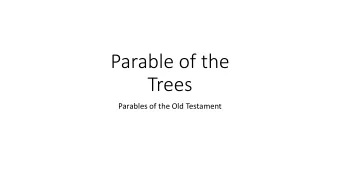Parable of the  Trees  Parables of the Old Testament D OOR OOR S CH  CHEDULE  LE  Verse-by-Verse