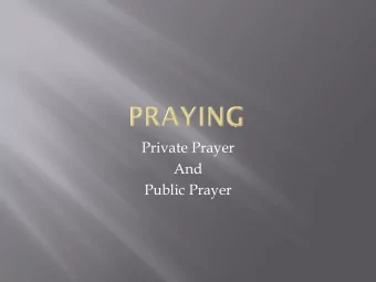 Private Prayer  And  Public Prayer  In Luke the answer Jesus gave was a prayer to  pray.