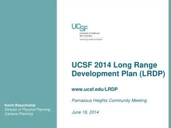 Development Plan (LRDP)  www.ucsf.edu/LRDP  Parnassus Heights Community Meeting  Kevin Beauchamp