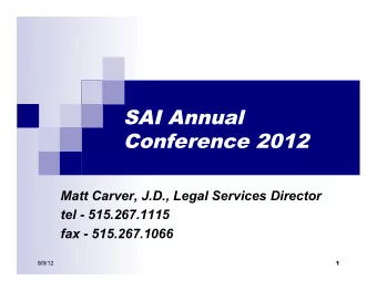 SAI Annual  Conference 2012  Matt Carver, J.D., Legal Services Director  tel - 515.267.1115  fax -
