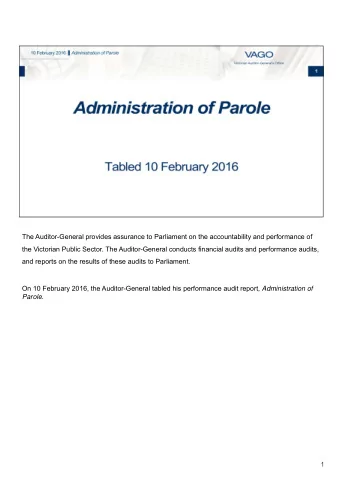 The Auditor-General provides assurance to Parliament on the accountability and performance of  the