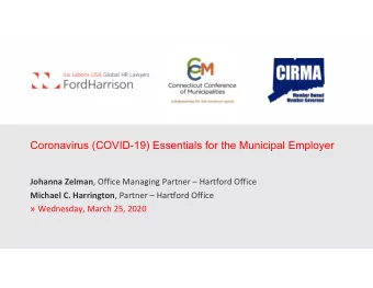 Coronavirus (COVID-19) Essentials for the Municipal Employer Johanna Zelman , Office Managing