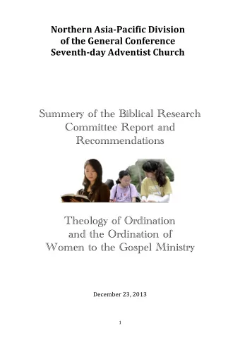 Summery of the Biblical Research  Committee Report and  Recommendations  Theology of Ordination
