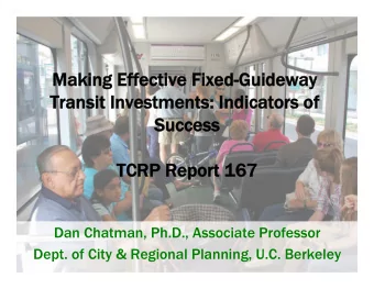 Making E  Effective F  Fixed-Gu  Guidewa  eway  Transit I  Investments: I  Indicators o  of  Su