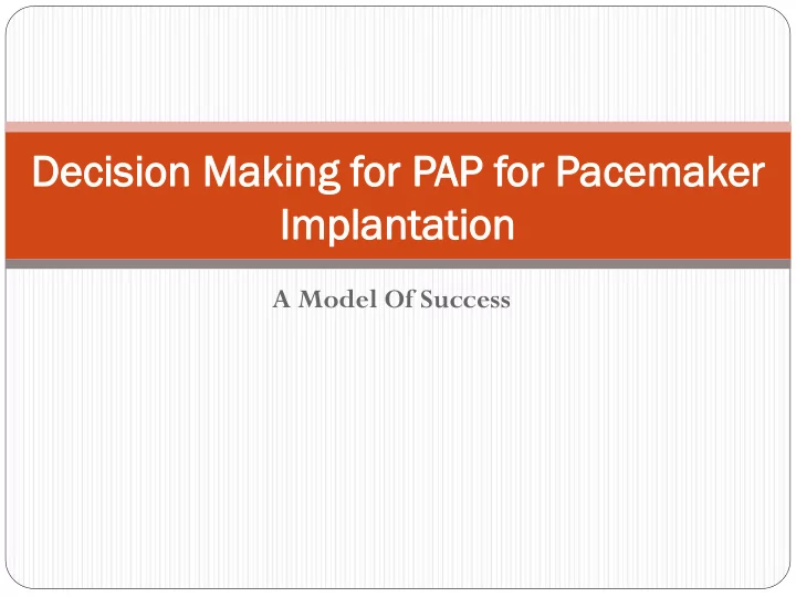 dec decisi ision on makin making g for p or pap f ap for