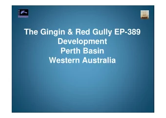 The Gingin &amp; Red Gully EP-389  Development  Perth Basin  Western Australia  Background  Wharf